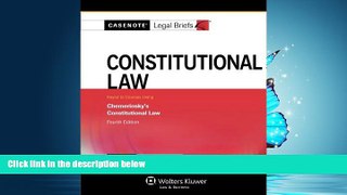 FAVORIT BOOK Casenote Legal Briefs: Constitutional Law, Keyed to Chemerinsky, Fourth Edition