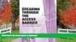 READ Breaking Through the Access Barrier: How Academic Capital Formation Can Improve Policy in