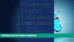 Read Book Financing Higher Education Worldwide: Who Pays? Who Should Pay? Full Book