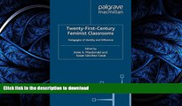 READ Twenty-First-Century Feminist Classrooms: Pedagogies of Identity and Difference Full Book