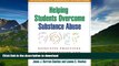 Pre Order Helping Students Overcome Substance Abuse: Effective Practices for Prevention and