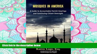 PDF [DOWNLOAD] Mosques in America: A Guide to Accountable Permit Hearings and Continuing Citizen
