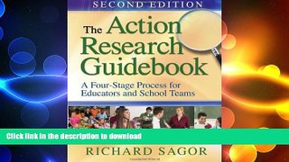 Read Book The Action Research Guidebook: A Four-Stage Process for Educators and School Teams