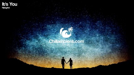 Calming Chill Music | Riptydez - It's You