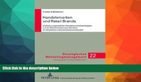 Buy  Handelsmarken und Retail Brands: Einfluss ausgewÃ¤hlter Handelsmarkenstrategien auf die