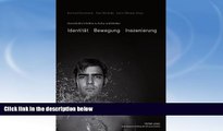 Buy  IdentitÃ¤t - Bewegung - Inszenierung (DÃ¼sseldorfer Schriften zu Kultur und Medien) (German