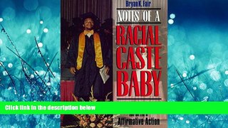 FAVORIT BOOK Notes of a Racial Caste Baby: Color Blindness and the End of Affirmative Action