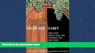READ book Color and Money: How Rich White Kids Are Winning the War over College Affirmative Action
