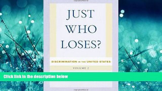 FAVORIT BOOK Just Who Loses?: Discrimination in the United States, Volume 2 READ ONLINE