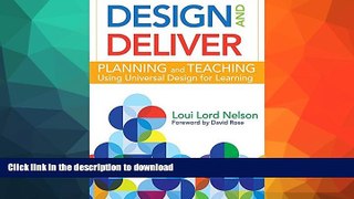 Read Book Design and Deliver: Planning and Teaching Using Universal Design for Learning On Book