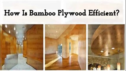 How Is Bamboo Plywood Efficient?