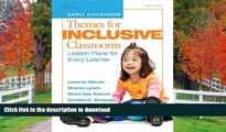 READ Themes for Inclusive Classrooms: Lesson Plans for Every Learner (Early Childhood Education)