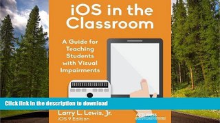 Hardcover IOS in the Classroom: A Guide for Teaching Students with Visual Impairments  On Book