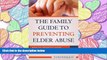 FAVORIT BOOK The Family Guide to Preventing Elder Abuse: How to Protect Your Parentsâ€”and