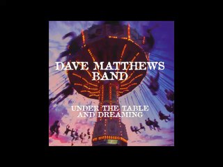 Dave Matthews Band - The Best of What's Around (Remastered)