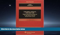 READ THE NEW BOOK Children, Parents and the Law: Public and Private Authority in the Home,
