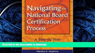 Read Book Navigating the National Board Certification Process: A Step-by-Step Workbook for