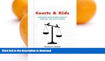 Pre Order Courts and Kids: Pursuing Educational Equity through the State Courts Kindle eBooks