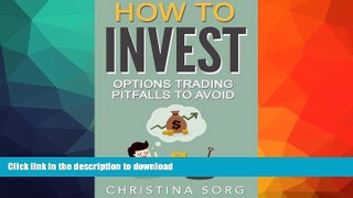 READ How to Invest: Options Trading Pitfalls to Avoid (Millionaire Mind Saga) (Volume 4) Full Book