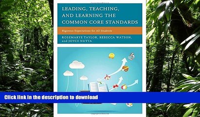 Pre Order Leading, Teaching, and Learning the Common Core Standards: Rigorous Expectations for All