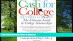 READ Cash For College, Rev. Ed.: The Ultimate Guide To College Scholarships Kindle eBooks