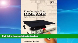 Pre Order The College Cost Disease: Higher Cost and Lower Quality Full Book