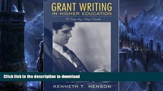 Read Book Grant Writing in Higher Education: A Step-by-Step Guide On Book