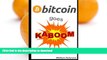 Free [PDF] Bitcoin goes KABOOM!: Caveat Emptor - Let the Buyer Beware Kindle eBooks