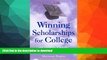 Pre Order Winning Scholarships for College, Revised Edition: An Insider s Guide On Book