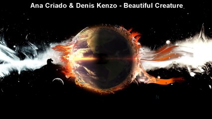 Ana Criado & Denis Kenzo - Beautiful Creature