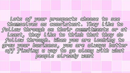 Use Consistency To Influence People and Grow Your Business