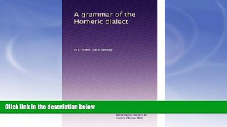 Buy NOW  A grammar of the Homeric dialect D. B. Monro  Book