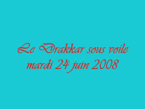 Le Drakkar sous voile 24 juin 2008