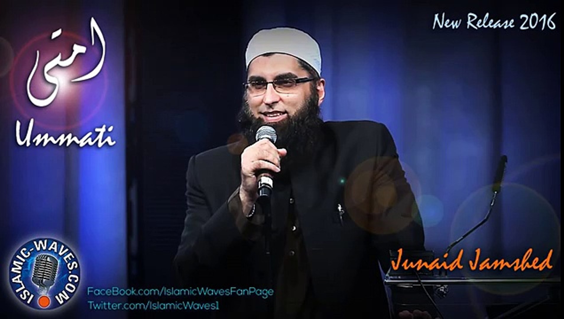 Junaid Jamshed latest release May 2016 new Naat -Ummati- - video Dailymotion