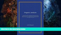 Buy NOW  Organic analysis: a manual of the descriptive and analytical chemistry of certain carbon