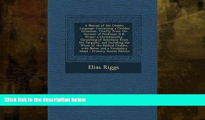 Buy NOW  A   Manual of the Chaldee Language: Containing a Chaldee Grammar, Chiefly from the German