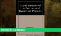 Buy NOW  Greek Lexicon of the Roman and Byzantine Periods: From B. C. 146 to A. D. 1100 E. A.