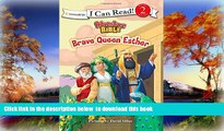 Pre Order Brave Queen Esther (I Can Read! / Adventure Bible)  PDF Download