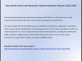 Asia-Pacific Electrical Respirator Market Research Report 2016-2020
