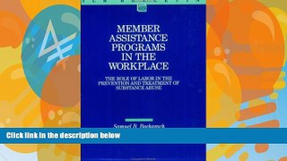 Buy Samuel B. Bacharach Member Assistance Programs in the Workplace: The Role of Labor in the