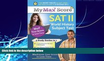 Best Price My Max Score SAT World History Subject Test: Maximize Your Score in Less Time Northeast