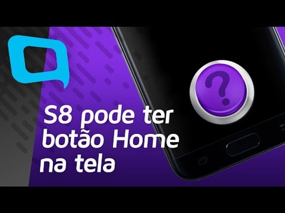 S8 pode ter botão Home na tela - Hoje no TecMundo