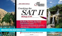 Price Cracking the SAT II: Biology E/M, 2001-2002 Edition (Princeton Review: Cracking the SAT