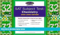 Best Price SAT Subject Tests: Chemistry 2005-2006 (Kaplan SAT Subject Tests: Chemistry) Kaplan For