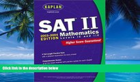 Price Kaplan SAT II: Mathematics Levels IC   IIC 2003-2004 (Kaplan SAT Subject Tests: Mathematics