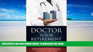 Pre Order Doctor Your Retirement: How The Smartest Doctors Build Wealth With Real Estate Mr.