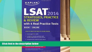 Best Price Kaplan LSAT 2014 Strategies, Practice, and Review with 4 Real Practice Tests: Book +