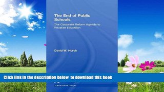 Audiobook The End of Public Schools: The Corporate Reform Agenda to Privatize Education (Critical