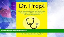 Best Price Dr. Prep!: Get Accepted to Medical Schools (M.D. programs) with the Best MCAT Prep,