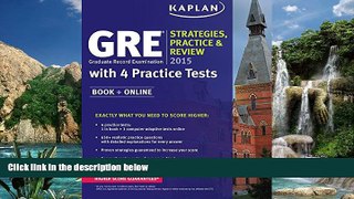 Price GREÂ® 2015 Strategies, Practice, and Review with 4 Practice Tests: Book + Online (Kaplan